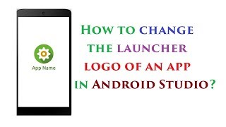 How to change the launcher logo of an app in Android Studio?