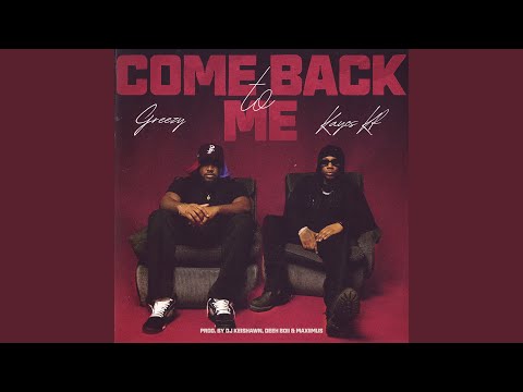 COME BACK TO ME (feat. Kayos KF & DJ Keishawn)