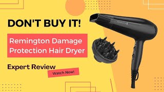 The Remington Damage Protection Hair Dryer Review? Buy Or Av