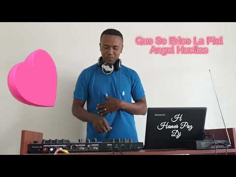 Que Se Erice La Piel - Angel Huellas - Dj Haner Paz (video)