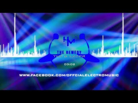 TNT & LXCPR - The Remedy