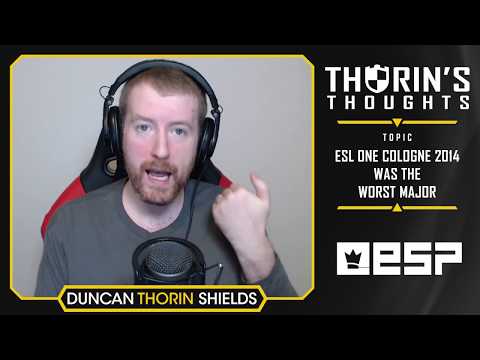 Thorin's Thoughts - ESL One Cologne 2014 Was the Worst Major (CS:GO)