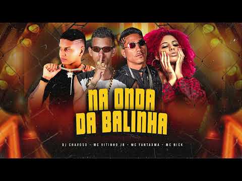 Na Onda da Balinha - MC Fantaxma e Vitinho JB Feat. MC Nick - Oh Novinho, ( Prod: @Djchavoso )