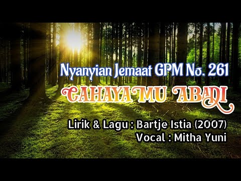 Nyanyian Jemaat GPM No. 261 - CAHAYAMU ABADI - Mitha Yuni