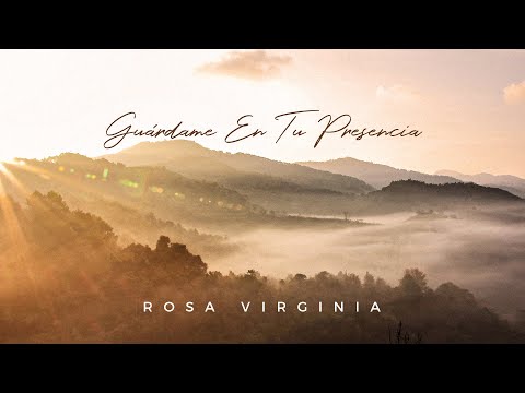 Rosa Virginia | Guárdame En Tu Presencia | Cover | Lyric Video