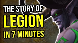 The Story of Legion in 7 Minutes - World of Warcraft