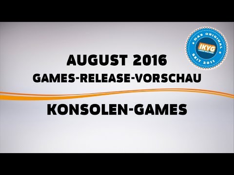 Games-Release-Vorschau - August 2016 - Konsole // powered by Konsolenschnäppchen.de