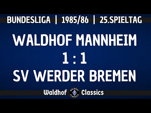 1985/86 | SV Waldhof Mannheim - SV Werder Bremen