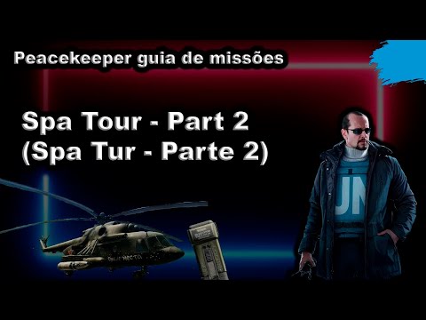 Spa Tour - Part 2 (Spa Tur - Parte 2) Peacekeeper guia de missões - Escape From Tarkov