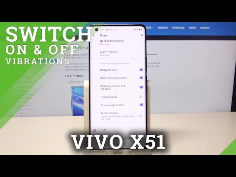How to Change Vibration Settings in VIVO X51 – Find Vibration Options