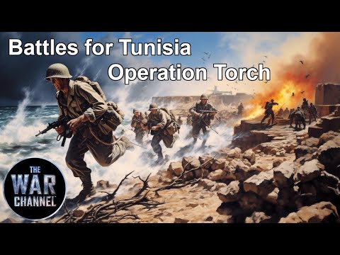 Battlefield | The Battles For Tunisia | Operation Torch | Part 1
