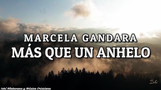 Marcela Gandara- Más que un anhelo / Letra