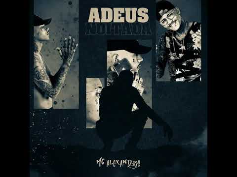 Mc Alexandre Oficial -Adeus Noitada