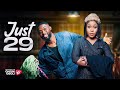 JUST 29 Nigerian Movies 2025 Latest Full Movies