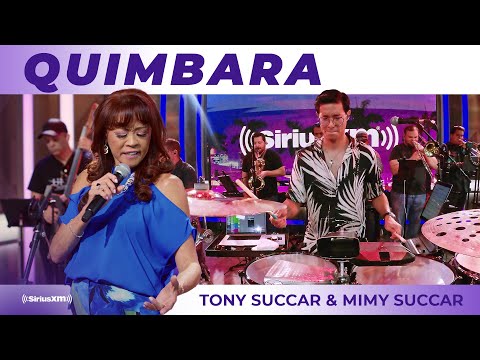 QUIMBARA LIVE at SiriusXM feat. Mimy Succar - Tony Succar