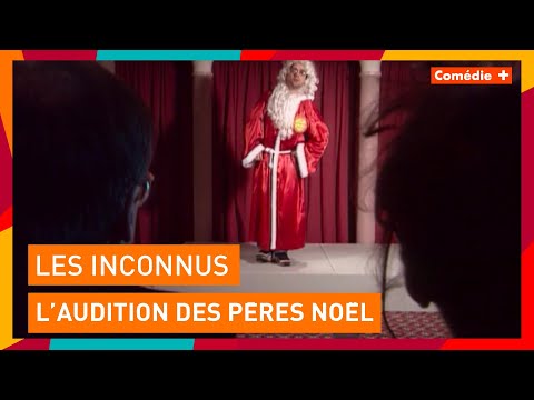 Les Inconnus : L'audition des Pères Noël - Les Inconnus, la totale 4 - Comédie+