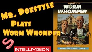Mr. Poestyle Plays Worm Whomper On The Intellivision
