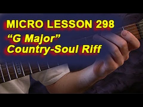 Micro Lesson 298: "G Major" Country-Soul Riff