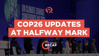 [WATCH] Rappler Recap: COP26 updates at halfway mark