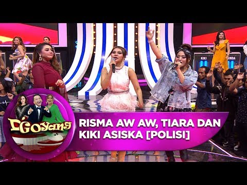 GOYANGG! Risma Aw Aw, Tiara dan Kiki Asiska [POLISI] - D'Goyang (10/9)