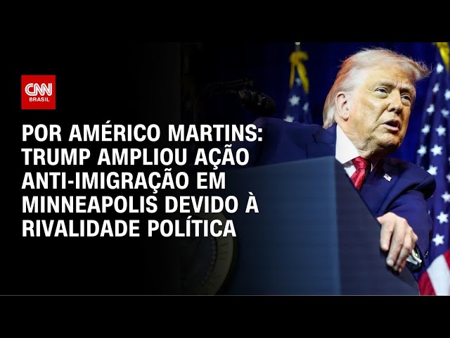 Análise: Trump ampliou ação anti-imigração em Minneapolis devido à rivalidade política | CNN 360°
