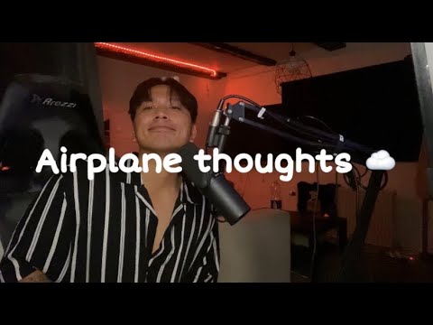 Treya - Dhruv Airplane thoughts ☁️