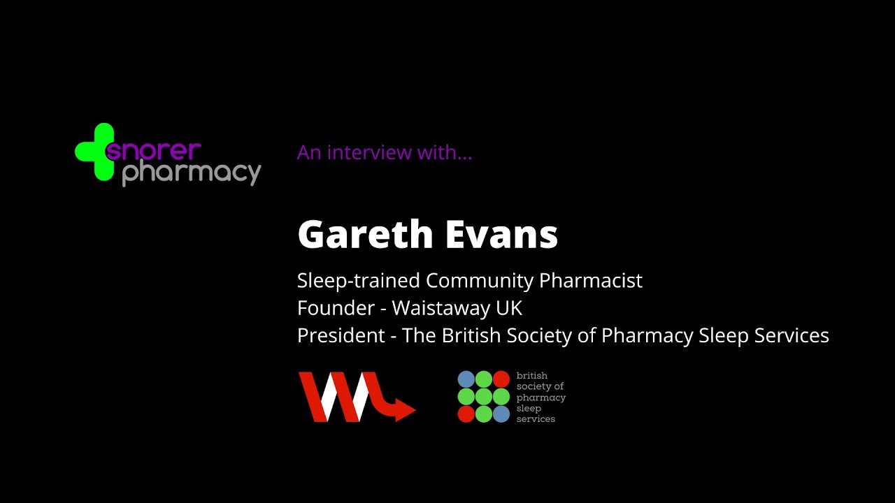 Interview with the President of the British Society of Pharmacy Sleep Services, Gareth Evans.