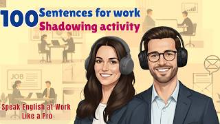 ENGLISH SHADOWING ACTIVITY | 100 BUSINESS SENTENCES FOR SHADOWING | LISTENING AND SPEAKING ACTIVITY