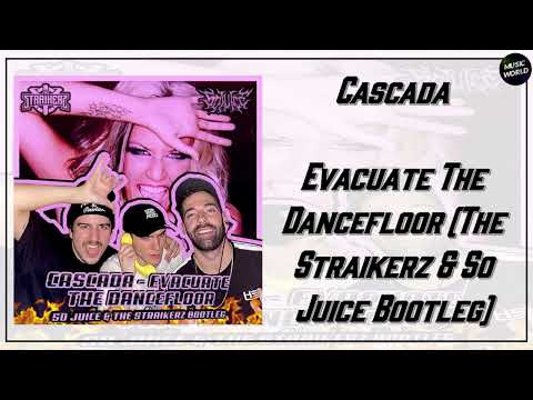 Cascada - Evacuate The Dancefloor (The Straikerz & So Juice Bootleg)