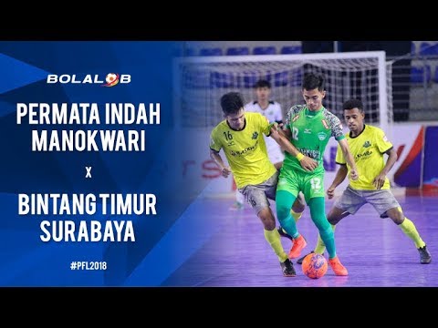 Permata Indah Manokwari (2) Vs (3) Bintang Timur Surabaya - Highlights Pro Futsal League 2018