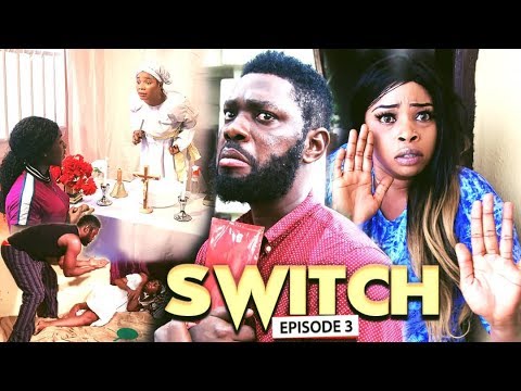 SWITCH (Chapter 3) - LATEST 2019 NIGERIAN NOLLYWOOD MOVIES Video