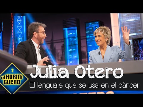 Julia Otero, dispuesta a luchar contra el lenguaje que se usa con el cáncer - El Hormiguero