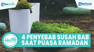 4 Penyebab Susah BAB Selama Puasa di Bulan Ramadan, Berikut Cara Atasi Feses Terlalu Keras