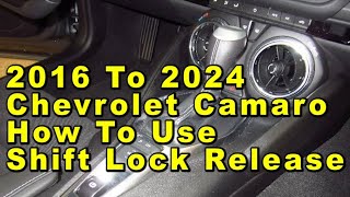 2014 To 2024 Chevrolet Camaro How To Use Shift Lock Release Park To Neutral - Quick & Easy