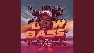 Download lagu LowBass (feat. Cue Lone, Giga, U'Row RSA) mp3