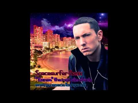 Spacesurfer Remix - Eminem The Real Slim Shady - Energy Space Lounge Mix
