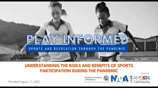 Play Informed Session 1: Understanding Risks/Benefits of Sports Participation During the Pandemic