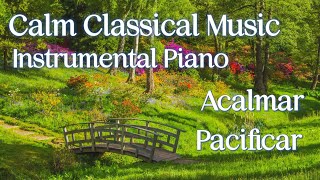 Calm Classical Music | Instrumental Piano | Calm and Peace