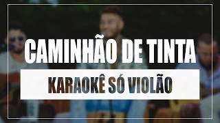 Lucas Lucco - Caminhão de Tinta | Karaokê Só Violão
