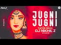 Jugni Jugni Viral Remix DJ NIKHIL Z Jugni Jugni Aaye Haye Jugni Jugni Dj Mix DJ Mohit Mk