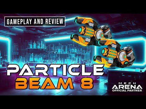 Particle Beam 8 - Test Server Weapon Review | Mech Arena