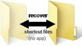 how to recover original files from shortcut files without software in computer | laptop | mobile