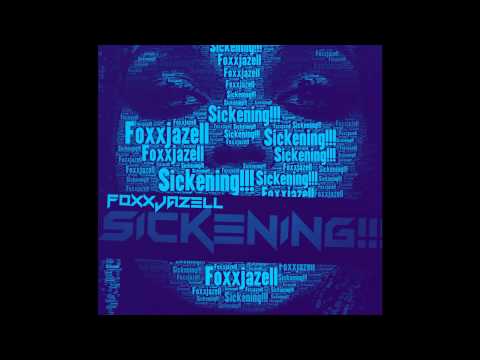 Foxxjazell-Sickening (Gomi's house mix) 2012