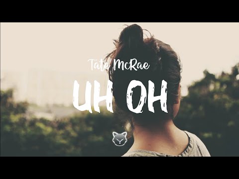 Tate McRae - Uh Oh (Lyrics)