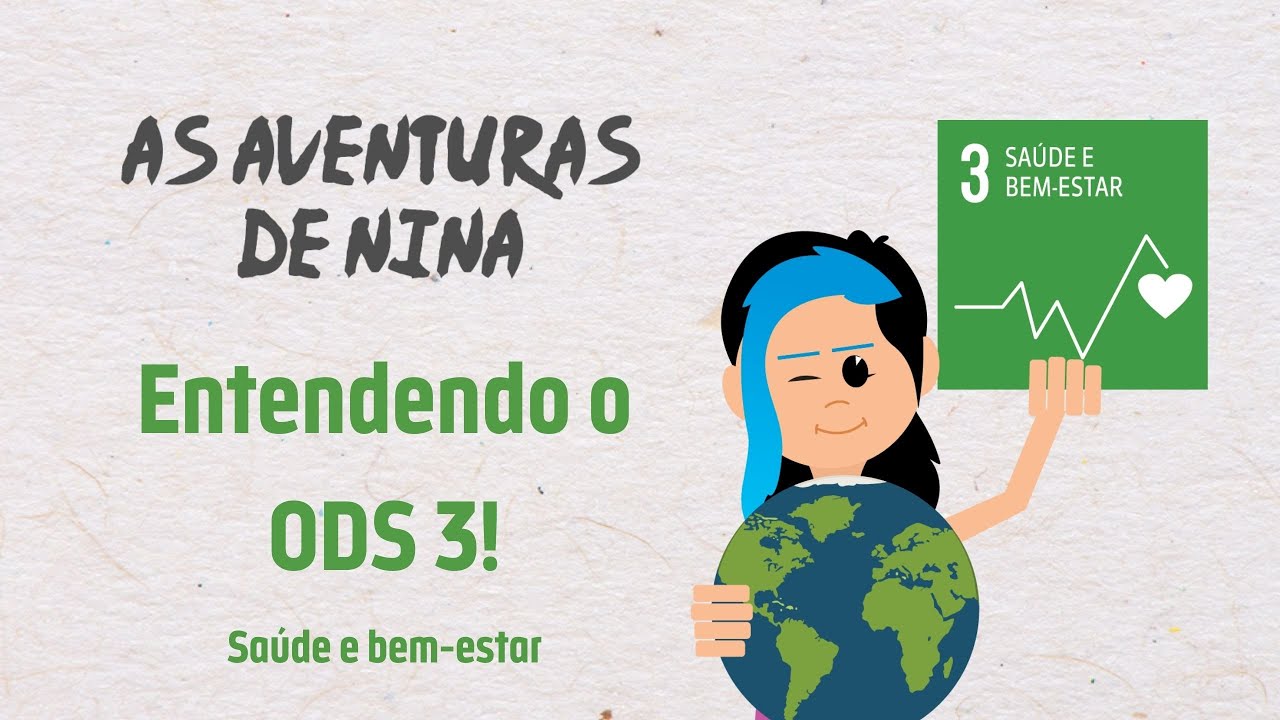 Entendendo o ODS 3! | As Aventuras de Nina