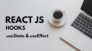 ReactJs, Mastering useState and useEffect in React | ReactJS Hooks Tutorial