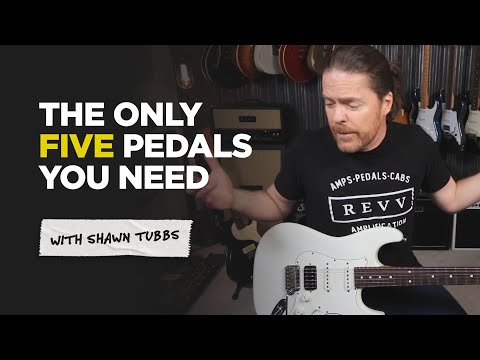 The 5 Pedals YOU ACTUALLY NEED!