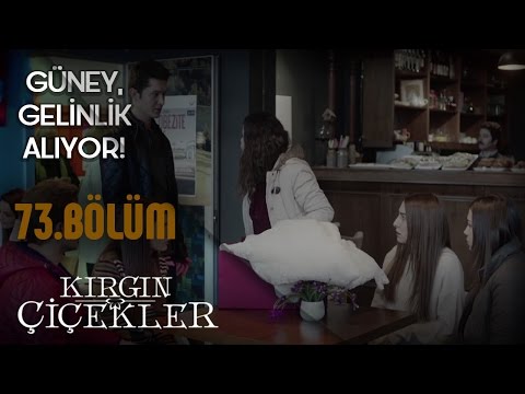 Kırgın Çiçekler 73. Bölüm - Güney, Songül’e gelinlik hediye ediyor!
