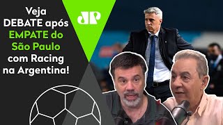 ‘O Crespo caiu na real ontem!’ Veja debate após 0 a 0 entre São Paulo e Racing