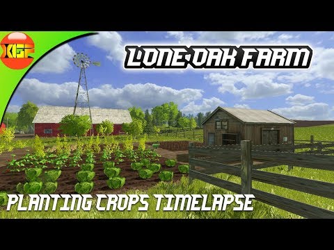 Farming simulator 17  Lone Oak farm Gameplay#2  Planting Crops Timelapse!